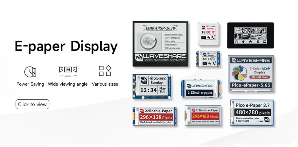 E-paper Display, Power Saving, Wide viewing angle, Various sizes